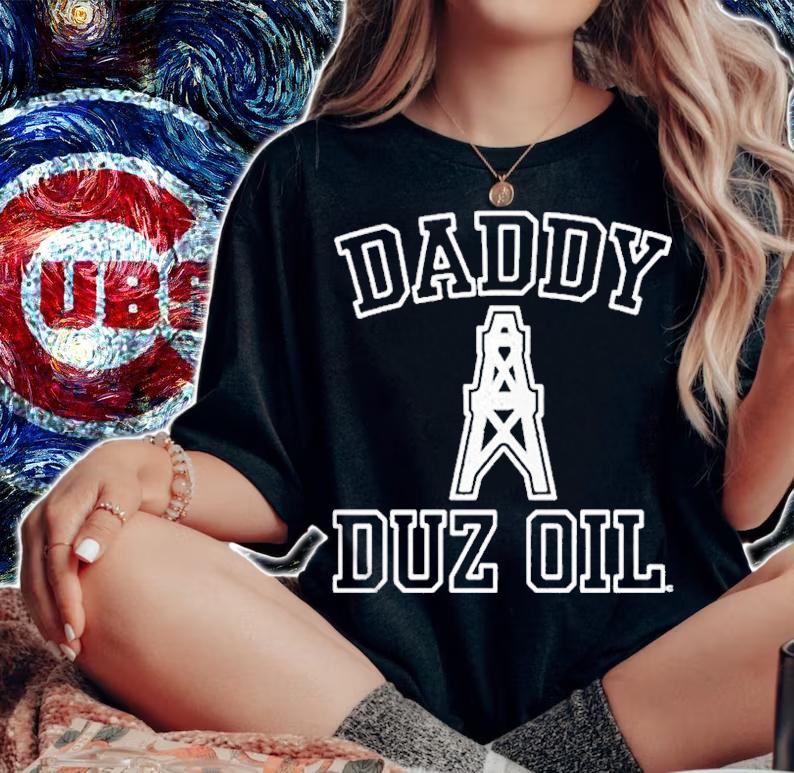 Daddy Duz Oil T-Shirt