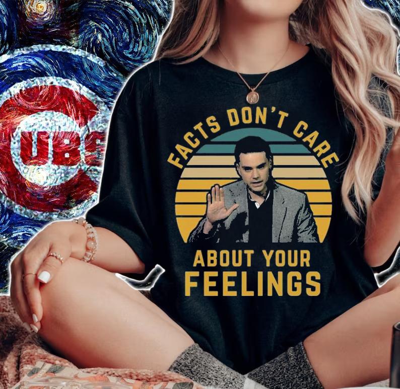 Facts Don't Care About Your Feelings T-Shirt