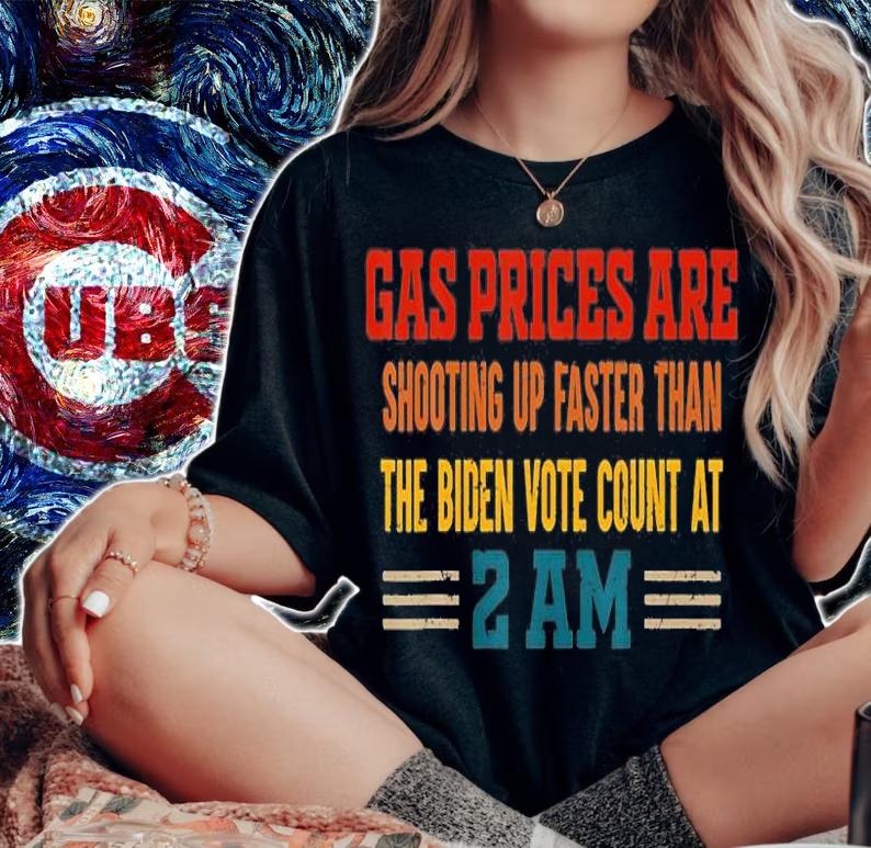 Gas Prices Are Shooting Up Faster Than The Biden Vote T-Shirt