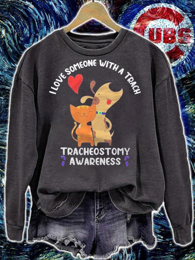 I Love Someone With A Trach Tracheostomy Awareness Shirt sweatshirt