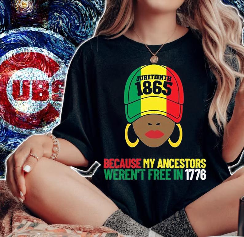 Juneteenth 1865 Because My Ancestors Weren't Free In 1776 T-Shirt