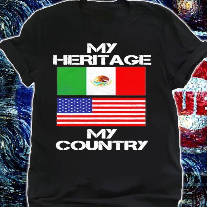 My Heritage My Country Mexican American T-Shirt