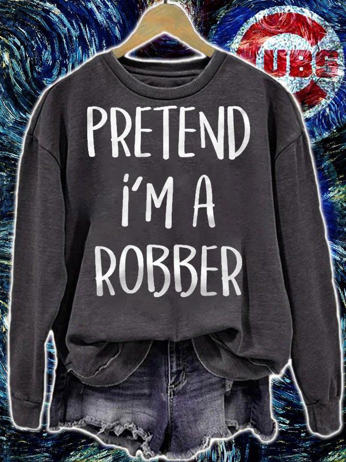 Pretend Im A Robber Costume Funny Halloween Party Robber Shirt sweatshirt