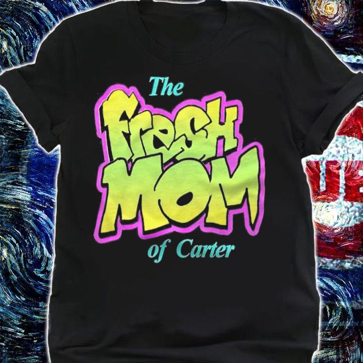 Shalicia Bandy The Fresh Mom of Carter shirt shirt