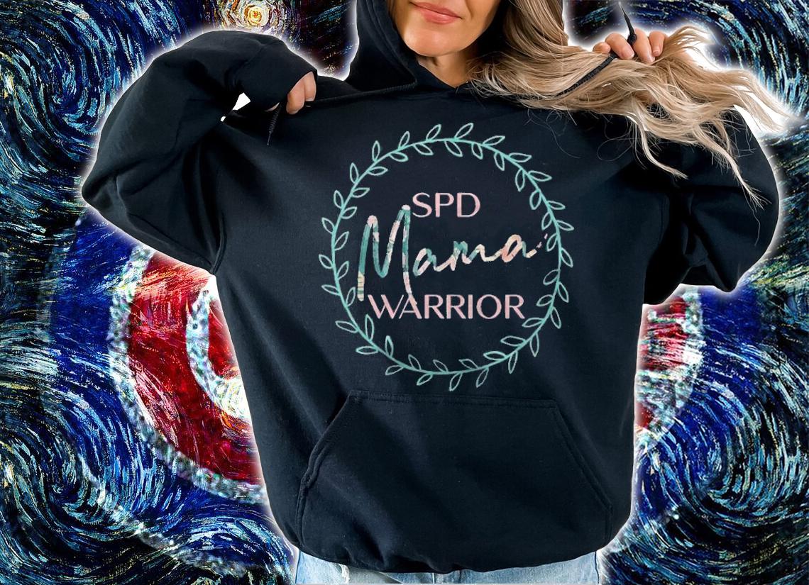Spd Warrior Mama Spder Awareness Gift For Mom Mum Sensory T-shirt hoodie