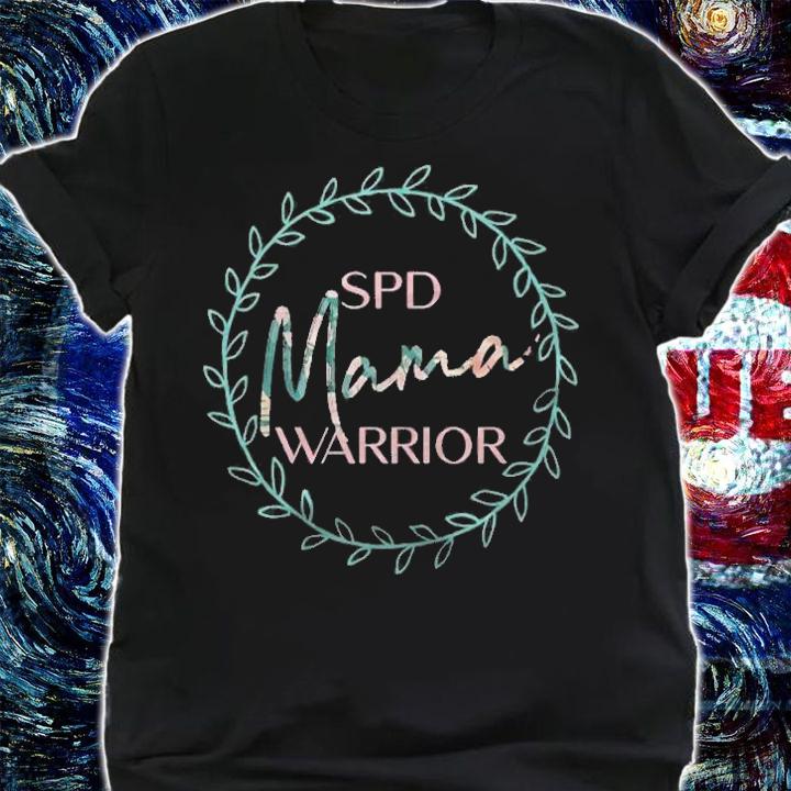 Spd Warrior Mama Spder Awareness Gift For Mom Mum Sensory T-shirt shirt
