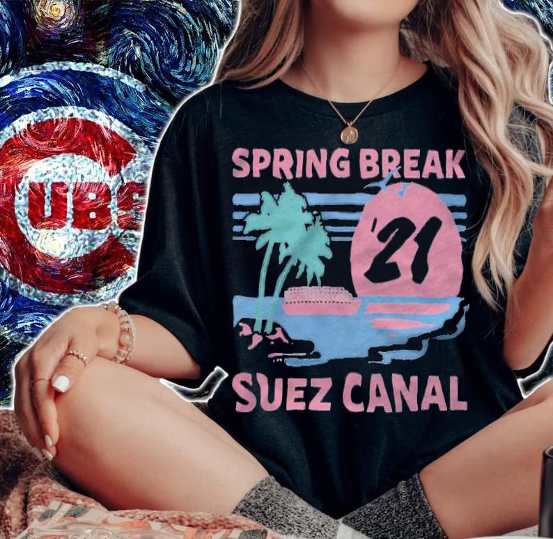 Suez Canal Spring Break shirt woman shirt