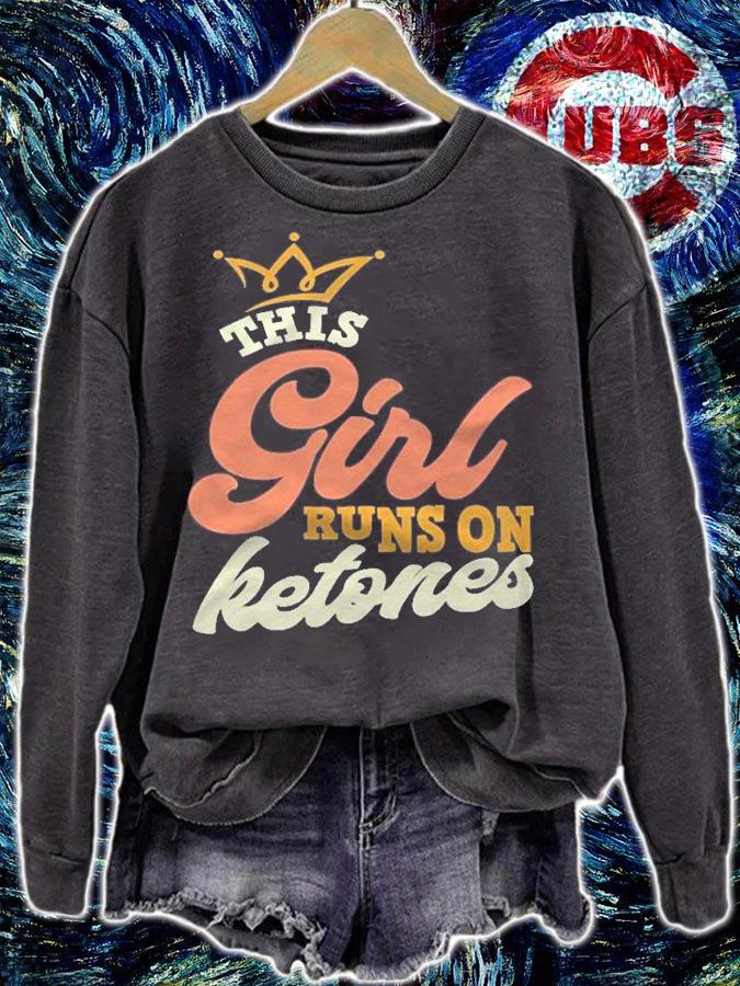 This Girl Runs On Ketones  Ketosis Women Shirt sweatshirt