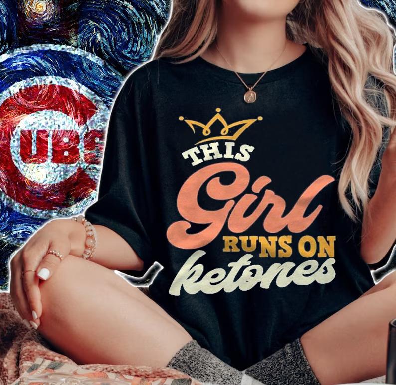 This Girl Runs On Ketones  Ketosis Women Shirt woman shirt
