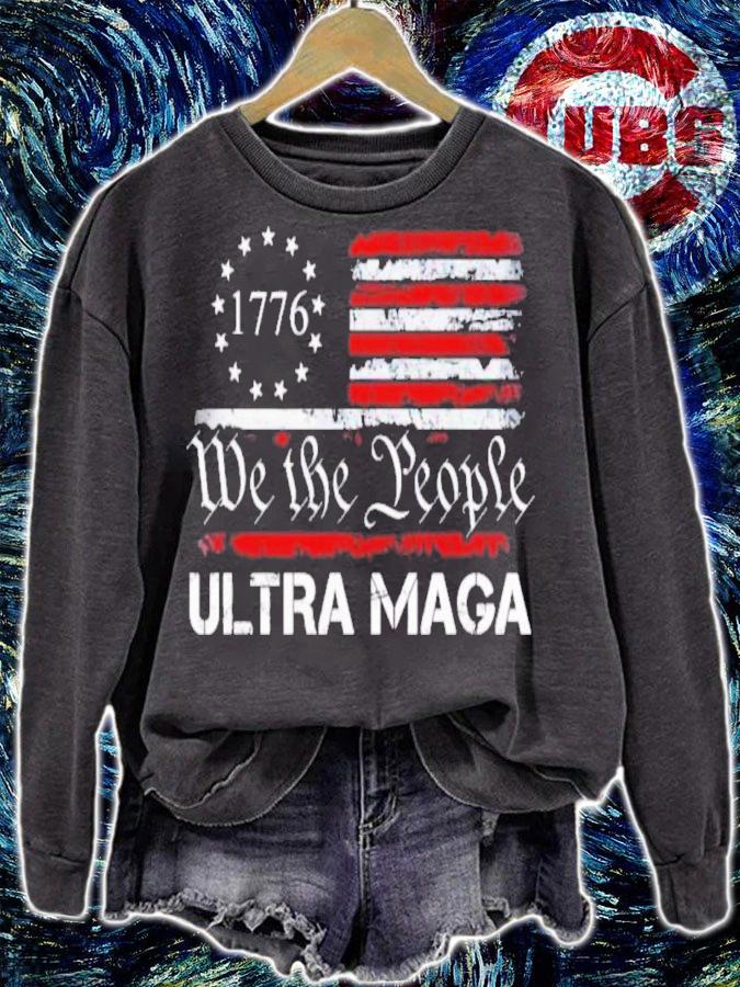 Ultra MAGA We The People Proud Republican USA Flag Shirt sweatshirt