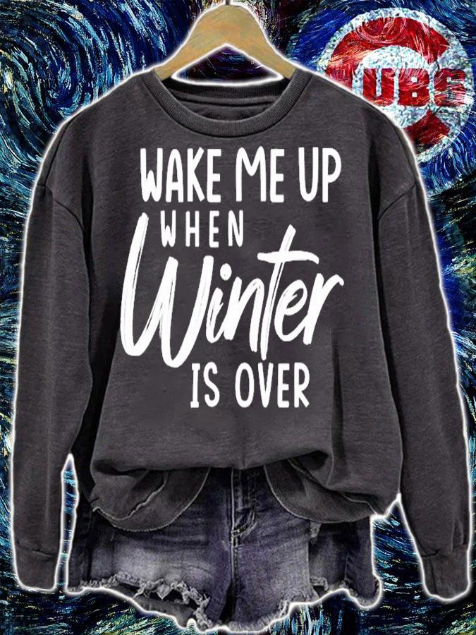 Wake Me Up When Winter Is Over T-Shirt