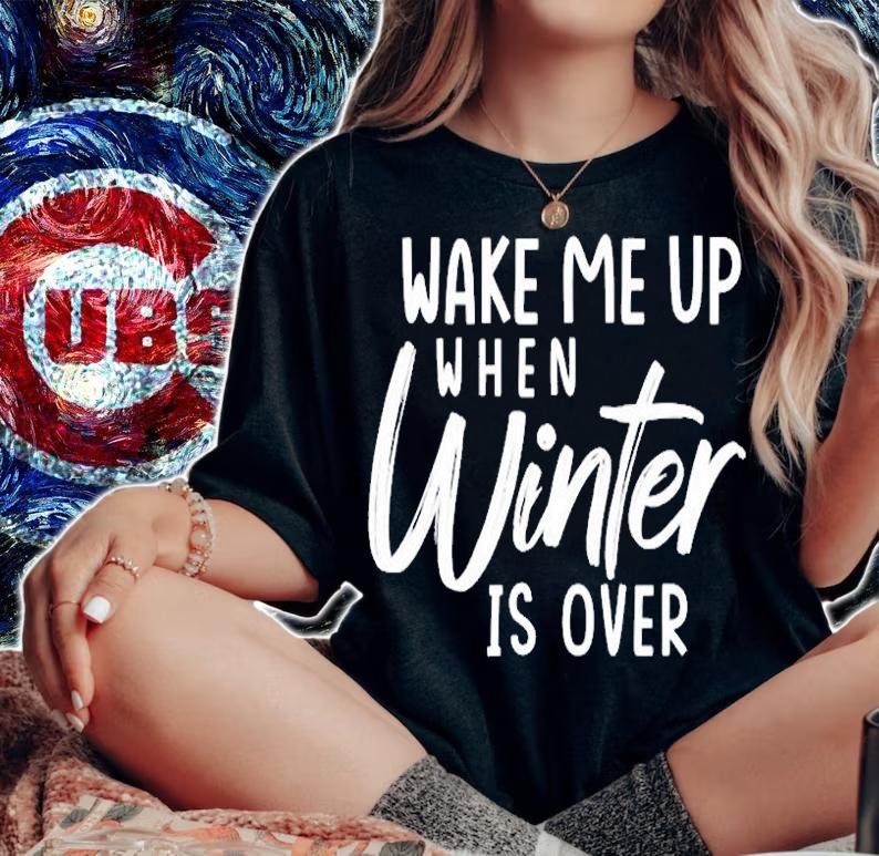 Wake Me Up When Winter Is Over T-Shirt