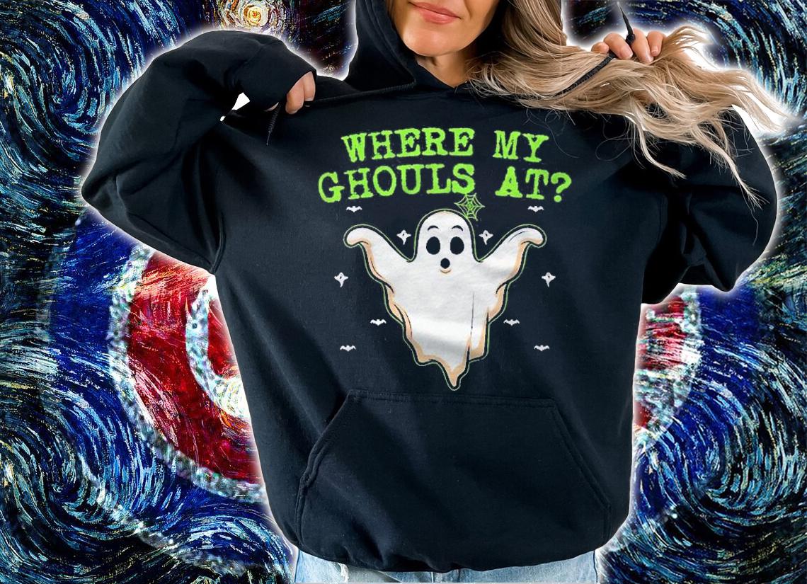 Womens Ghouls & Ghost Fun Costume Where My Ghouls At Shirt hoodie