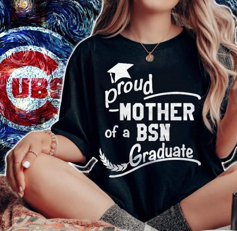 Womens Proud Mother Of Bsn Nursing Graduate Bsn Mom Shirt woman shirt
