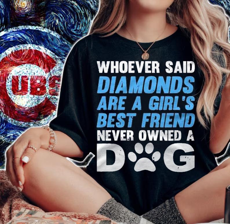 Diamonds Are A Girls Best Friend Never Owned A Dog Shirt woman shirt