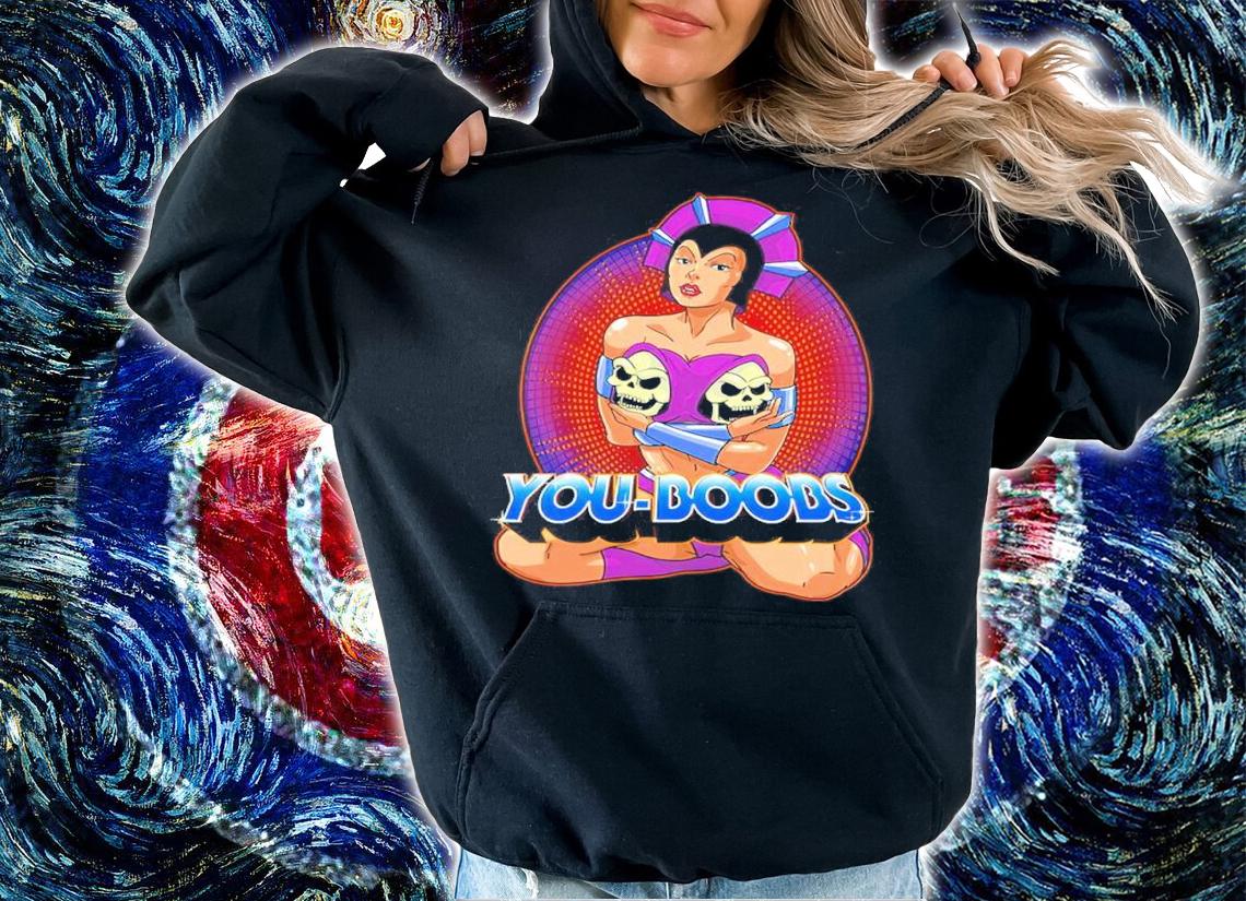 He Man You-Boobs Shirt hoodie