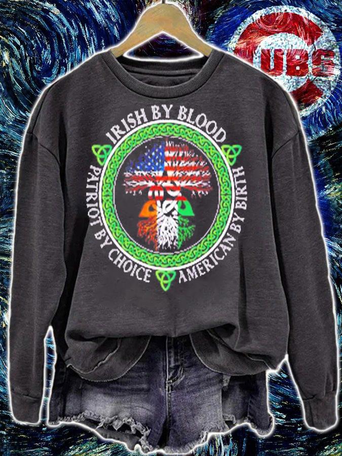 Irish By Blood American By Birth St Patricks Day Gift T-Shirt sweatshirt