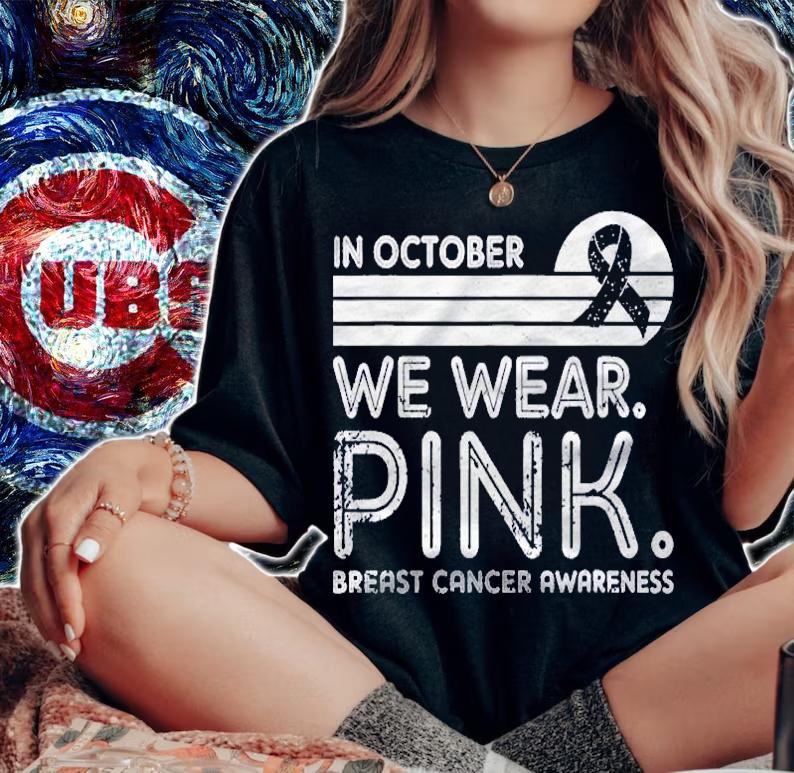 In October We Wear Pink Breast Cancer Awareness Vintage Shirt