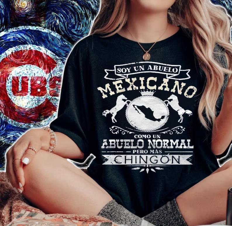 Soy Un Abuelo Mexicano Como Un Abuelo Normal Pero Chingon Shirt woman shirt