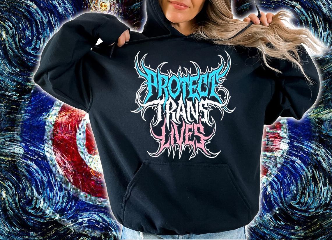 Til The End Protect Trans Lives T-Shirt hoodie