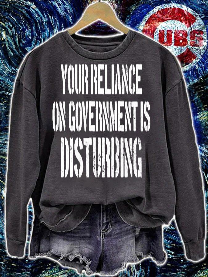 Your Reliance On Government Is Disturbing Prepper Vintage T-Shirt sweatshirt