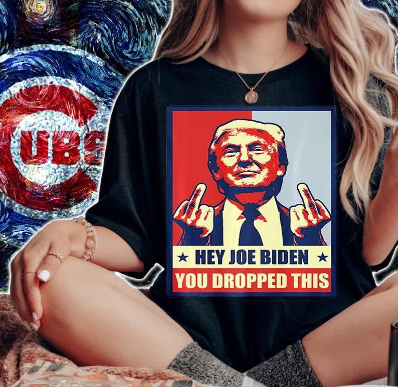 Hey Joe Biden You Dropped this Trump Middle Fingger Poster Vintage T-Shirt woman shirt