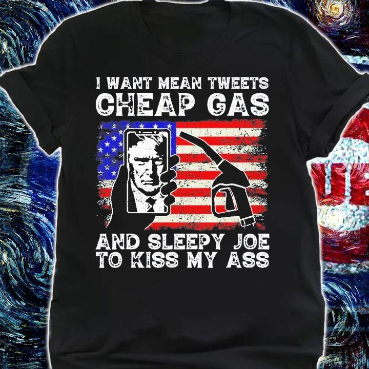 I Want Mean Tweets Cheap Gas Pro Trump 2024 Usa Vintage Flag T-Shirt shirt