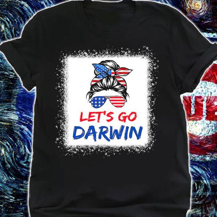 Let's Go Darwin Shirt Women Girl Let's Go USA Flag Messy Bun T-Shirt
