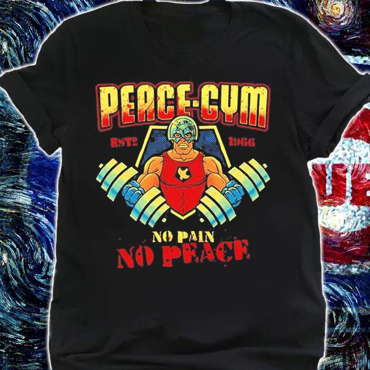 Peace Gym Est 1966 No Pain No Peace T-Shirt shirt