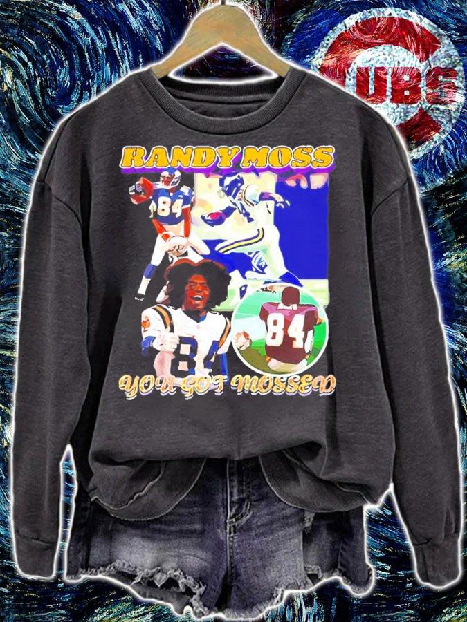 Randy Moss You Got Mossed Shirt sweatshirt