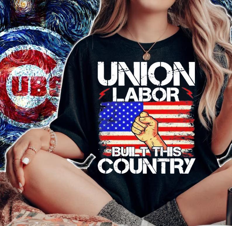 Union Labor Built This Country Union Worker Labor Day T-Shirt woman shirt