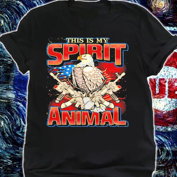 Eagle this is my spirit Animal shirt