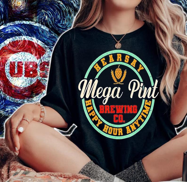 Mega Pint Brewing Co Happy Hour Anytime Hearsay T-Shirt woman shirt