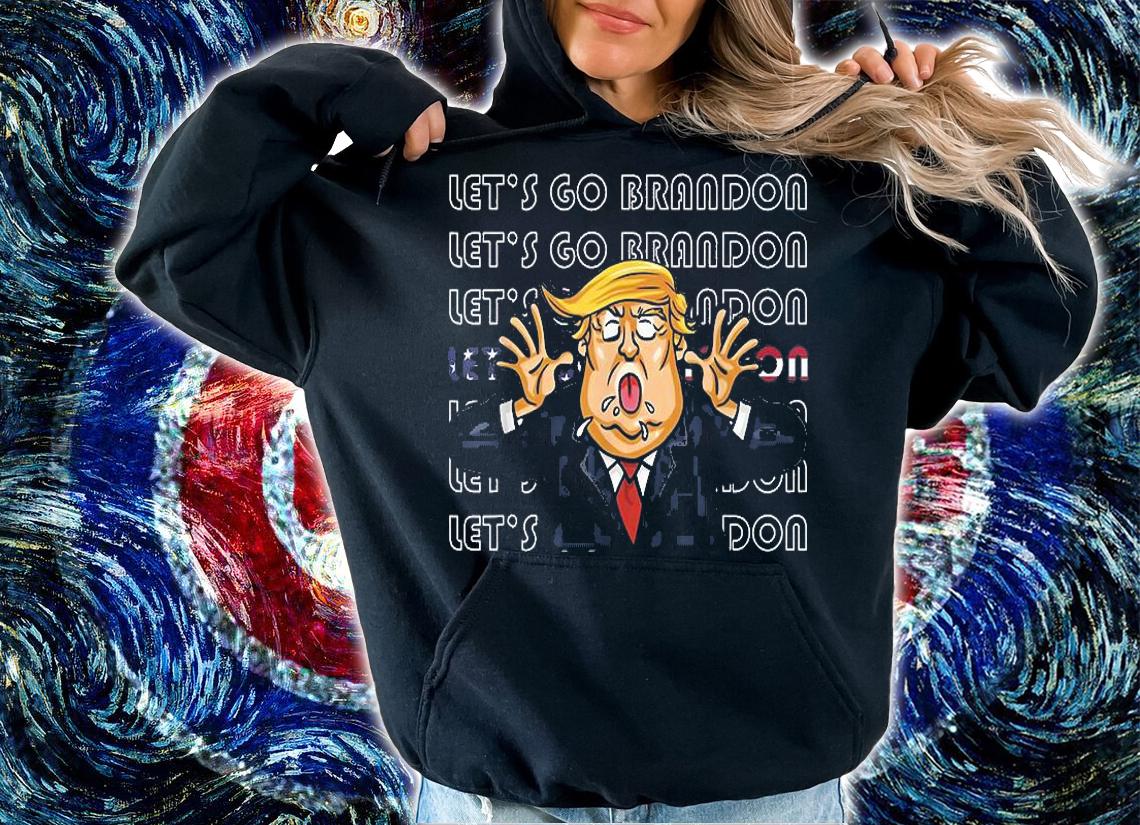 Funny Let's Go Brandon Trump New 2021 T-Shirt hoodie