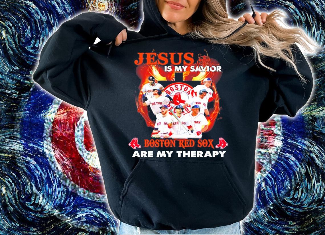 Jesus is my savior Boston Red Sox are my therapy shirt hoodie