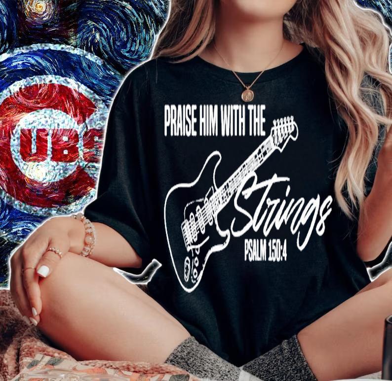 Praise Him With The Strings Christian Guitar God Worship T-Shirt woman shirt