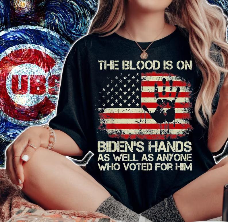 The blood is on Biden's hands as well as anyone who vote for him shirt woman shirt