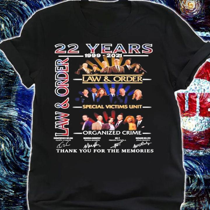 22 Years 1999-2021 Law And Order Special Victims Unit Organized Crime Signatures Shirt shirt