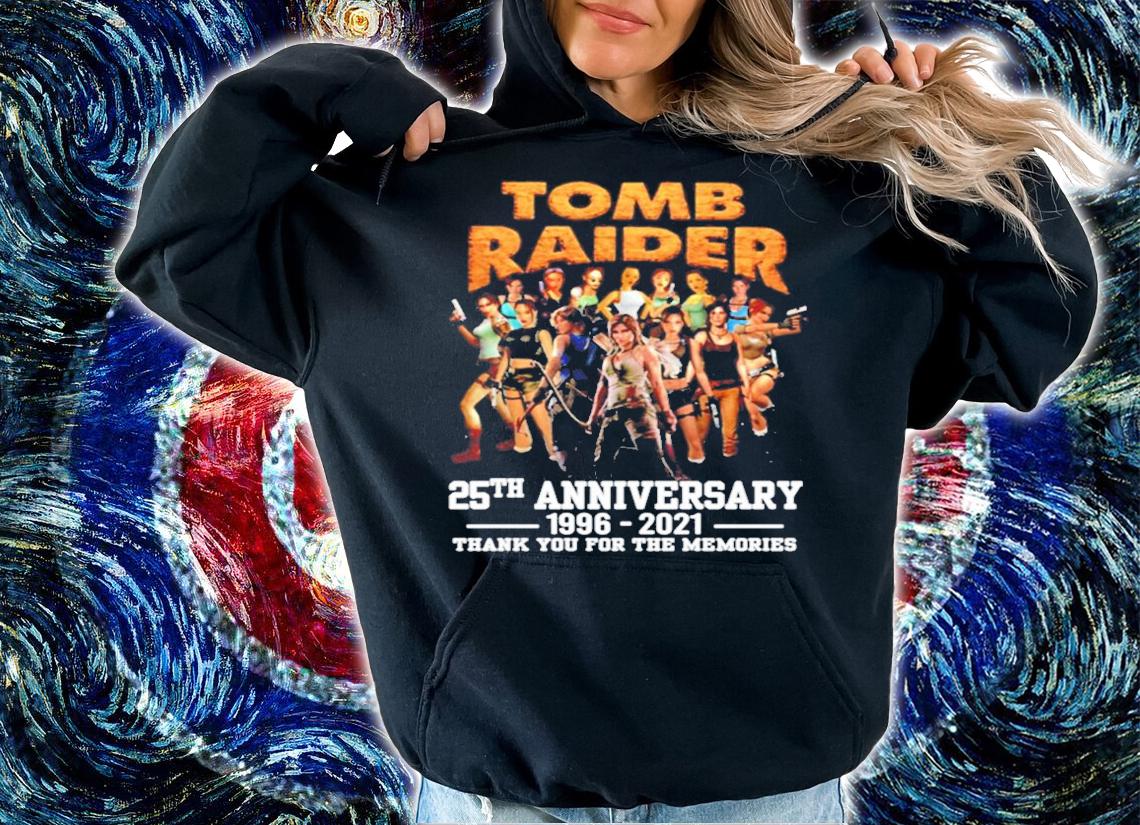 Tomb Raider 25th anniversary 1996-2021 thank you for the memories shirt hoodie