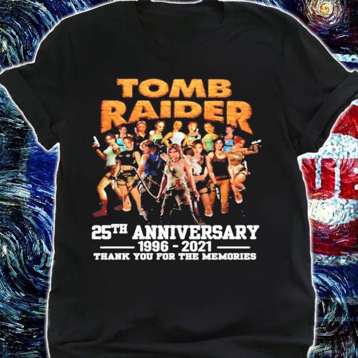 Tomb Raider 25th anniversary 1996-2021 thank you for the memories shirt shirt