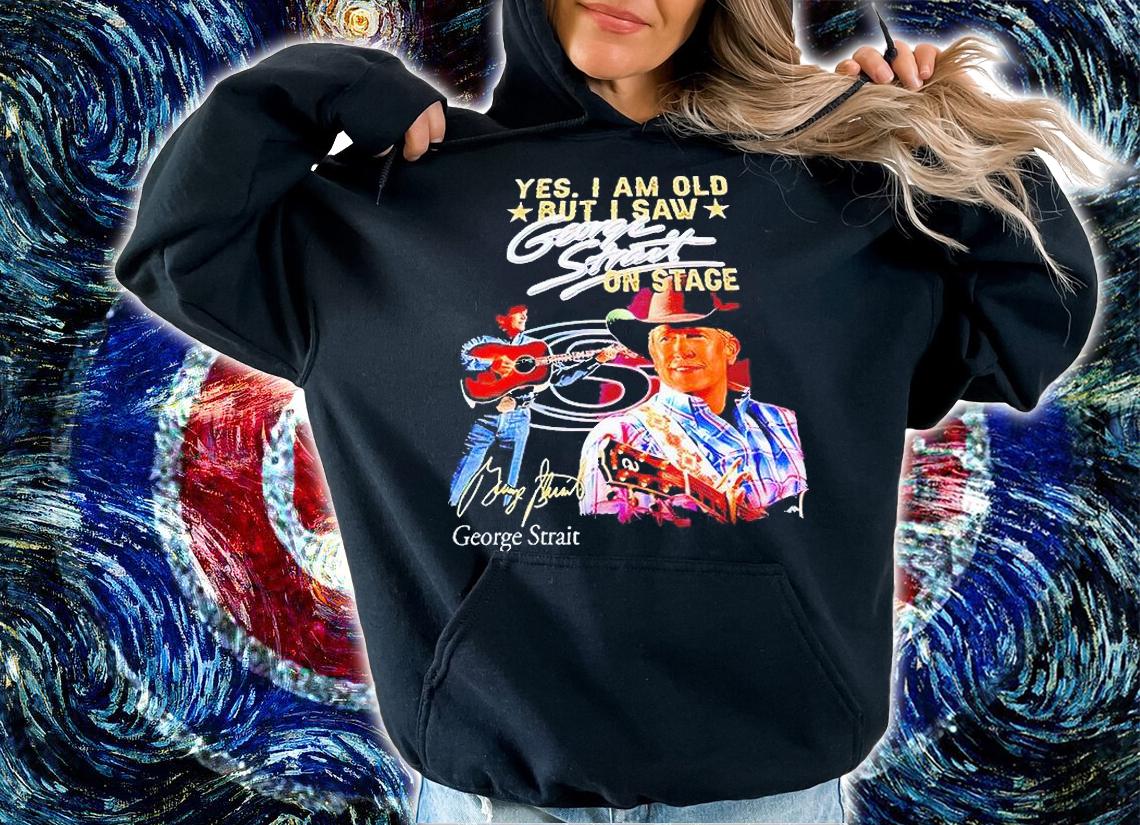 Yes I am old but I saw george strait on stage signature T-shirt