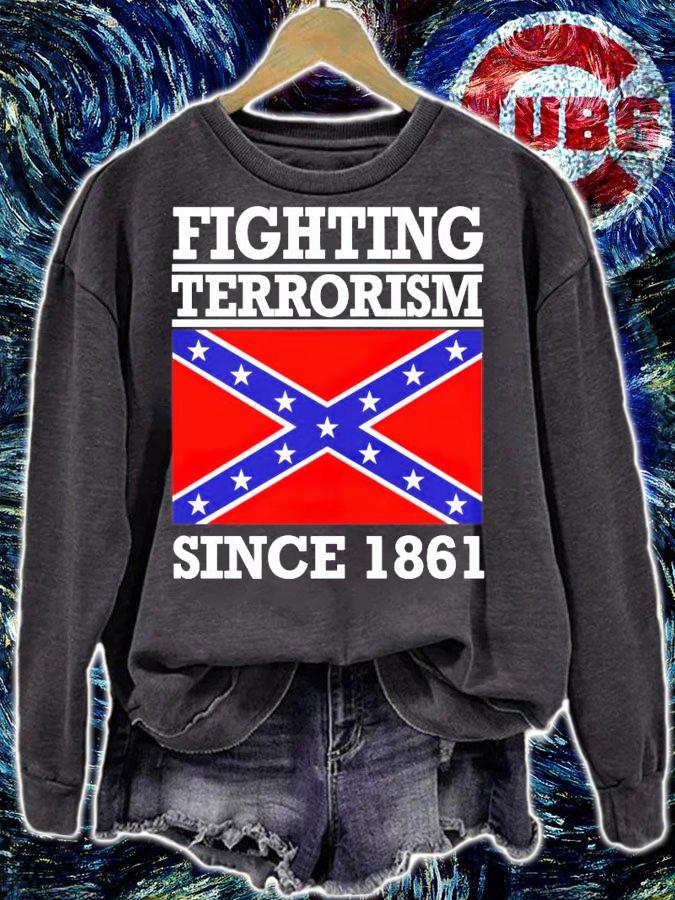 Fighting terrorism since 1861 shirt sweatshirt