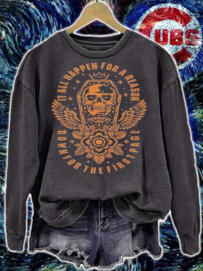 Grave Skull and flower it all happen for a reason shirt sweatshirt