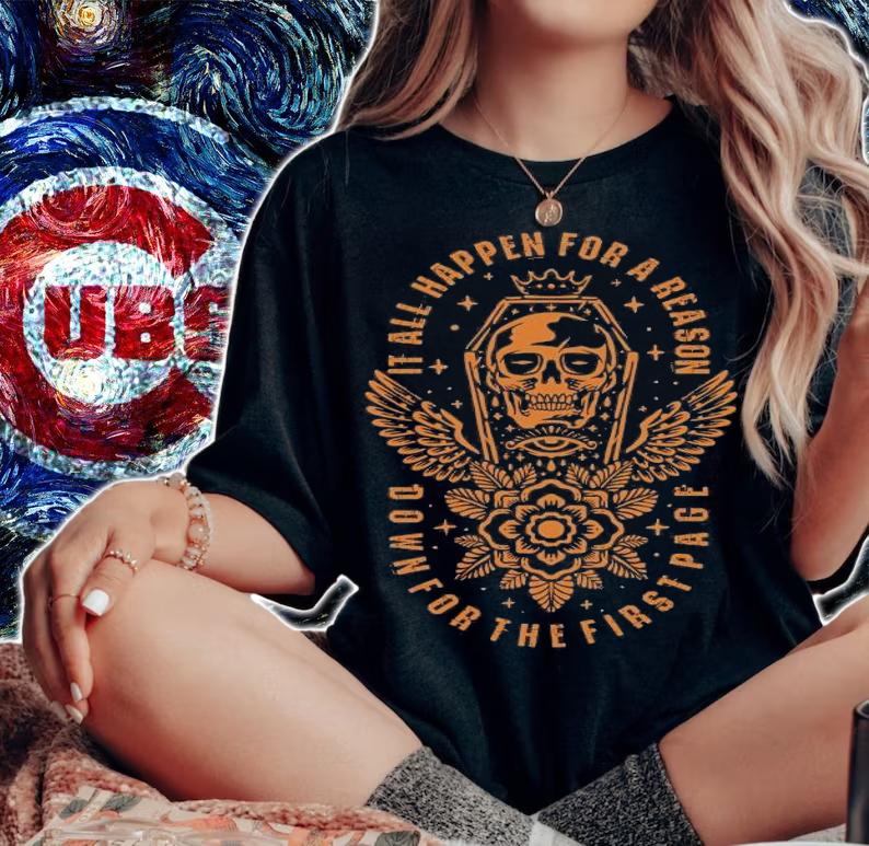 Grave Skull and flower it all happen for a reason shirt woman shirt