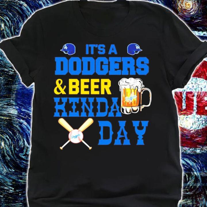 It's a Los Angeles Dodgers and beer Kinda Day t-shirt