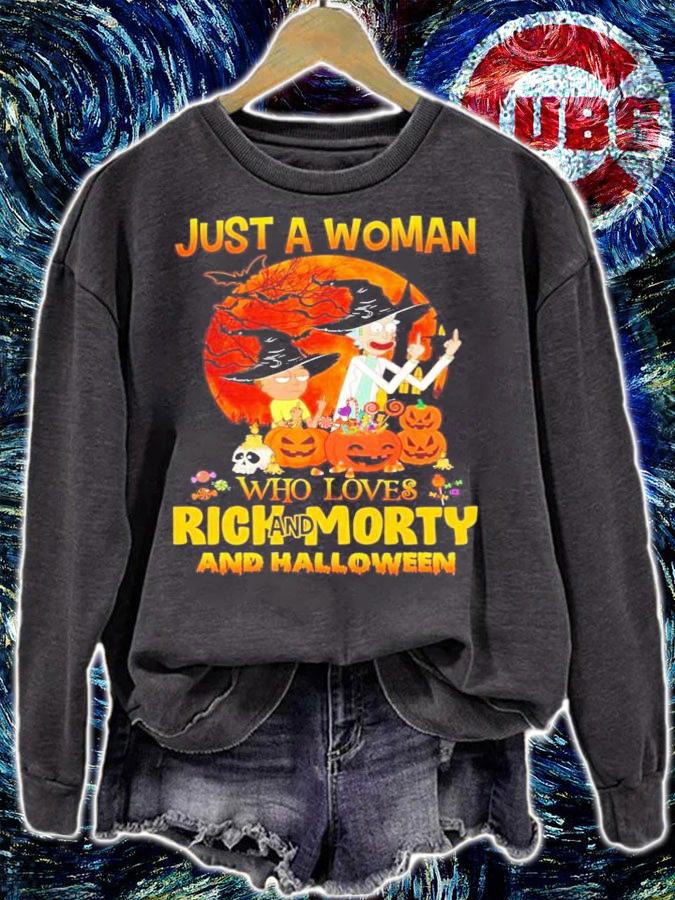 Just a woman who loves Rick and Morty and Halloween shirt sweatshirt