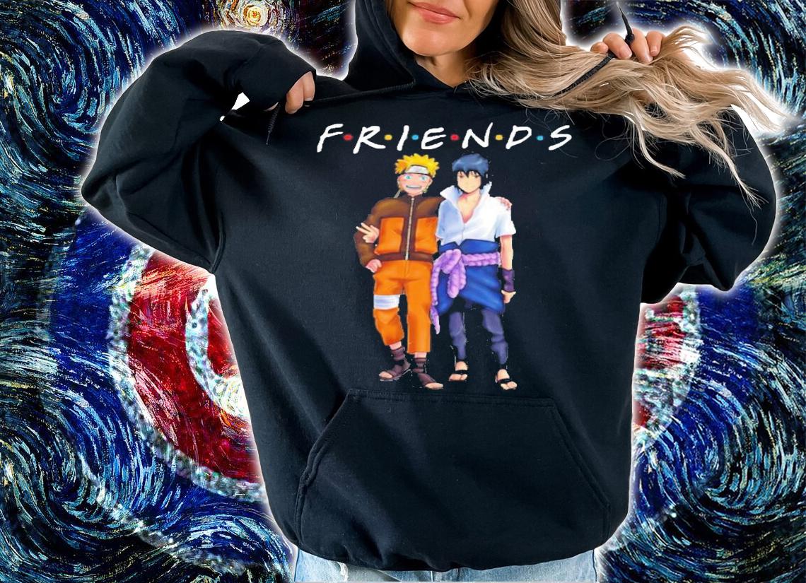 FRIENDS Naruto and Sasuke shirt hoodie