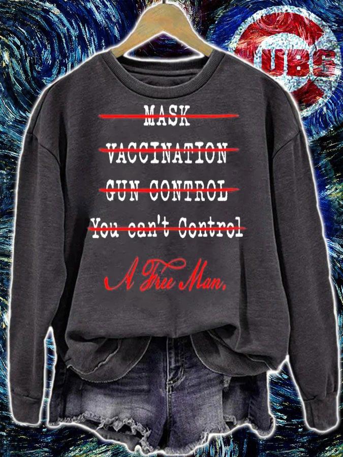 No mask vaccination gun control you can't control a free man shirt sweatshirt
