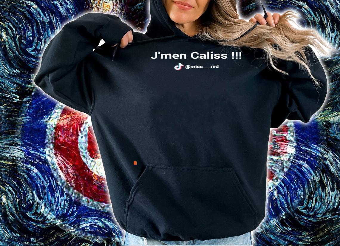 J'men Caliss miss red Tiktok shirt hoodie