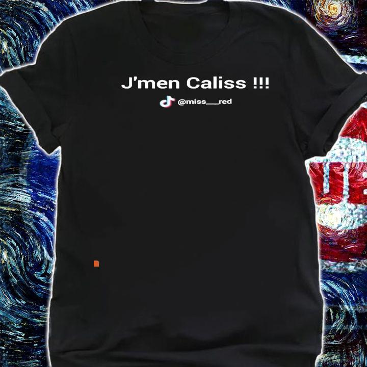 J'men Caliss miss red Tiktok shirt shirt